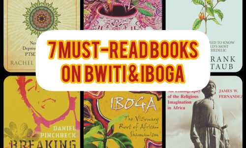 7 Must-Read Books on Bwiti & Iboga